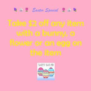 Take $2 off any item with an egg, a flower or a bunny on it